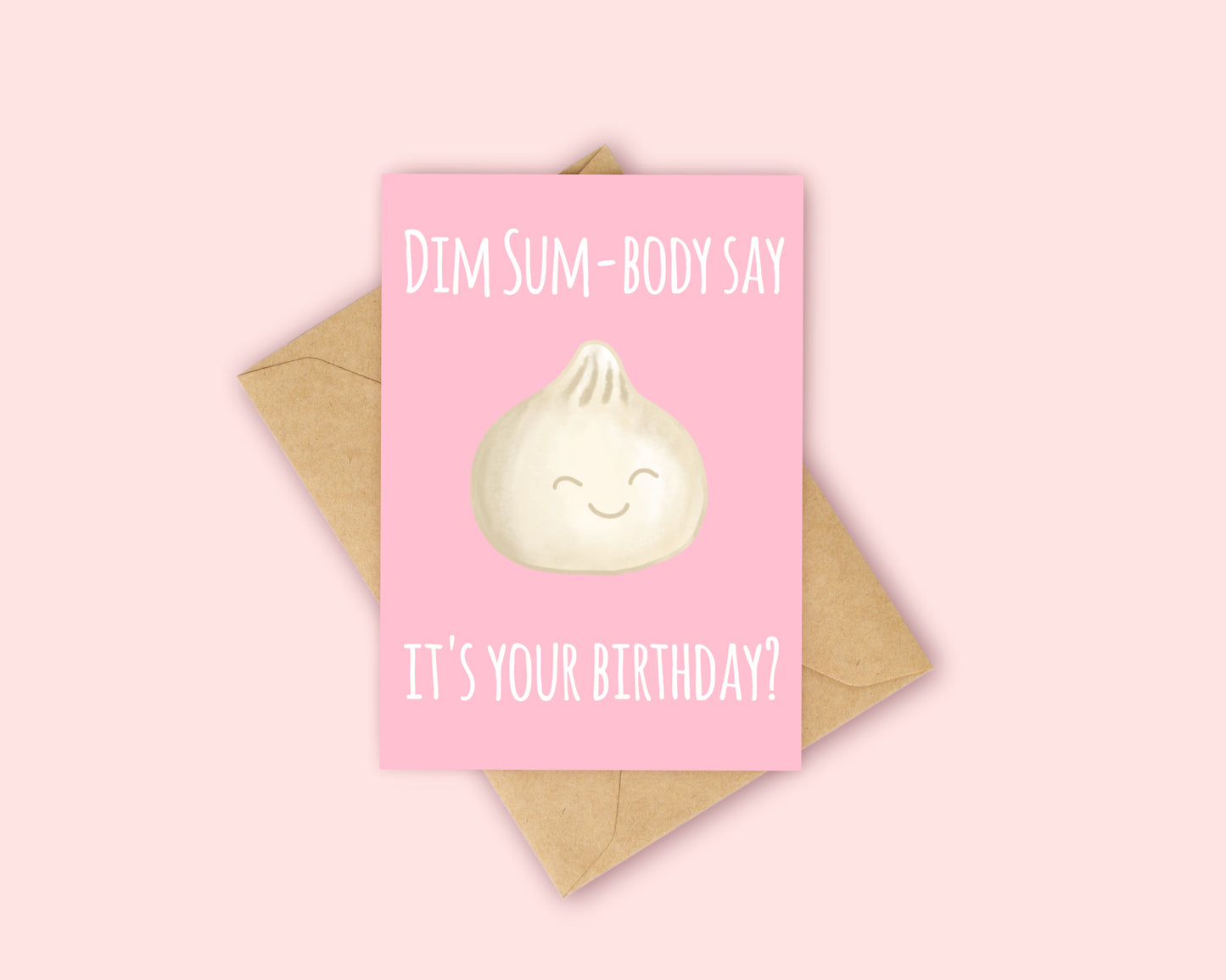 Dim Sum-body Say it's your birthday? Card