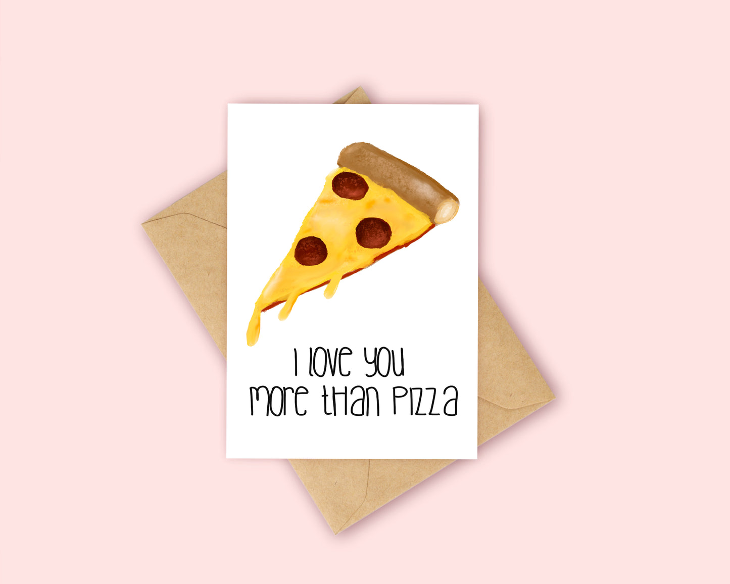 Love you more than Pizza
