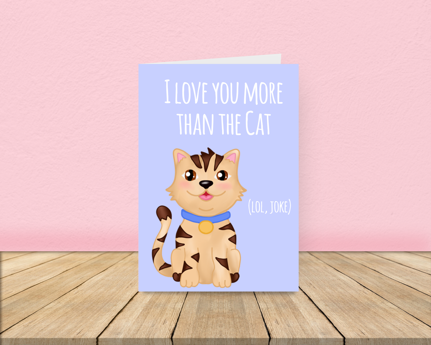 Love you more than the Cat card