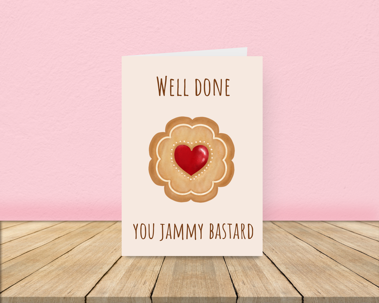 Sweary Card - Well done you Jammy B*****d Card