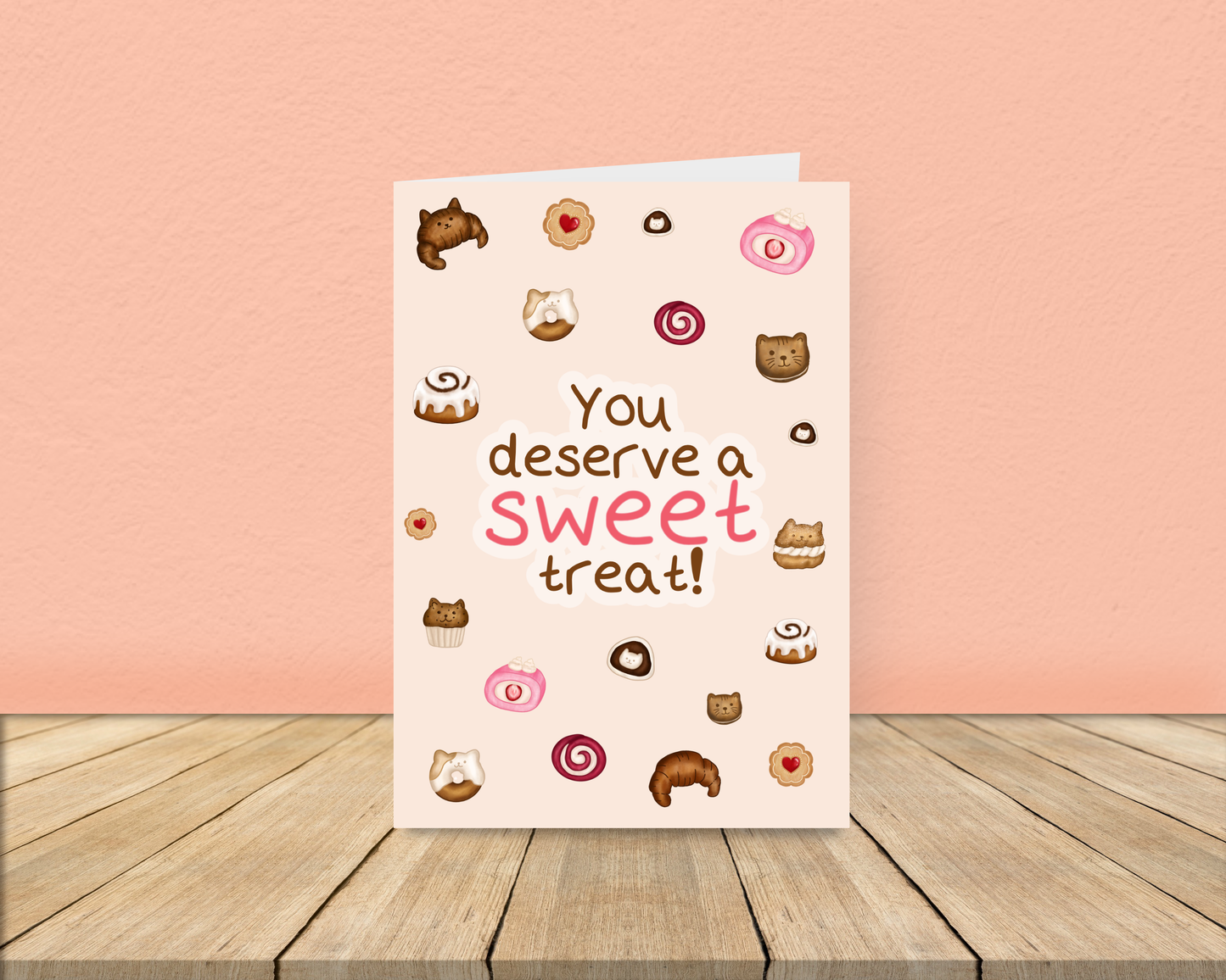 You deserve a sweet treat card
