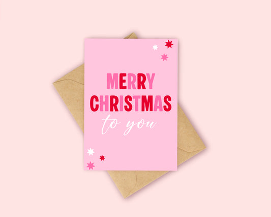 Merry Christmas to you Pink and Red