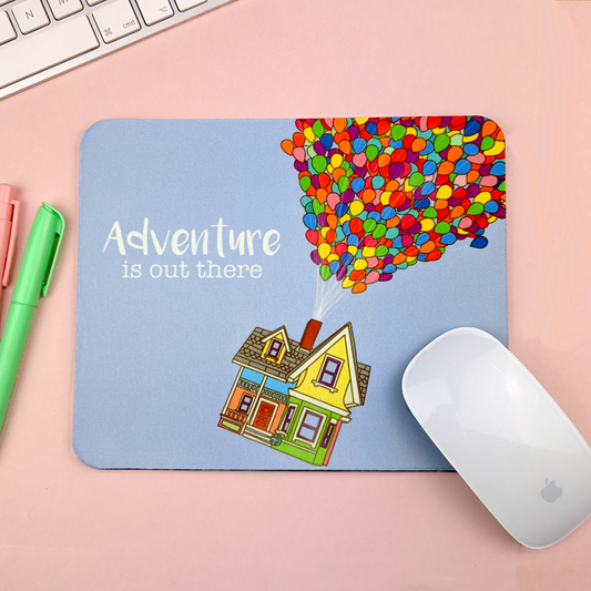 Adventure is out there Mouse Pad