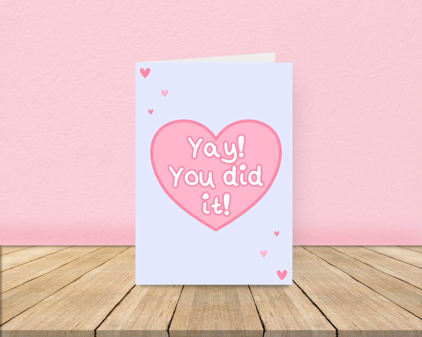 Yay you did it! - Pink Heart Card